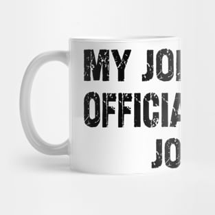 Cool Funny My Jokes Are Officially Dad Jokes Mug